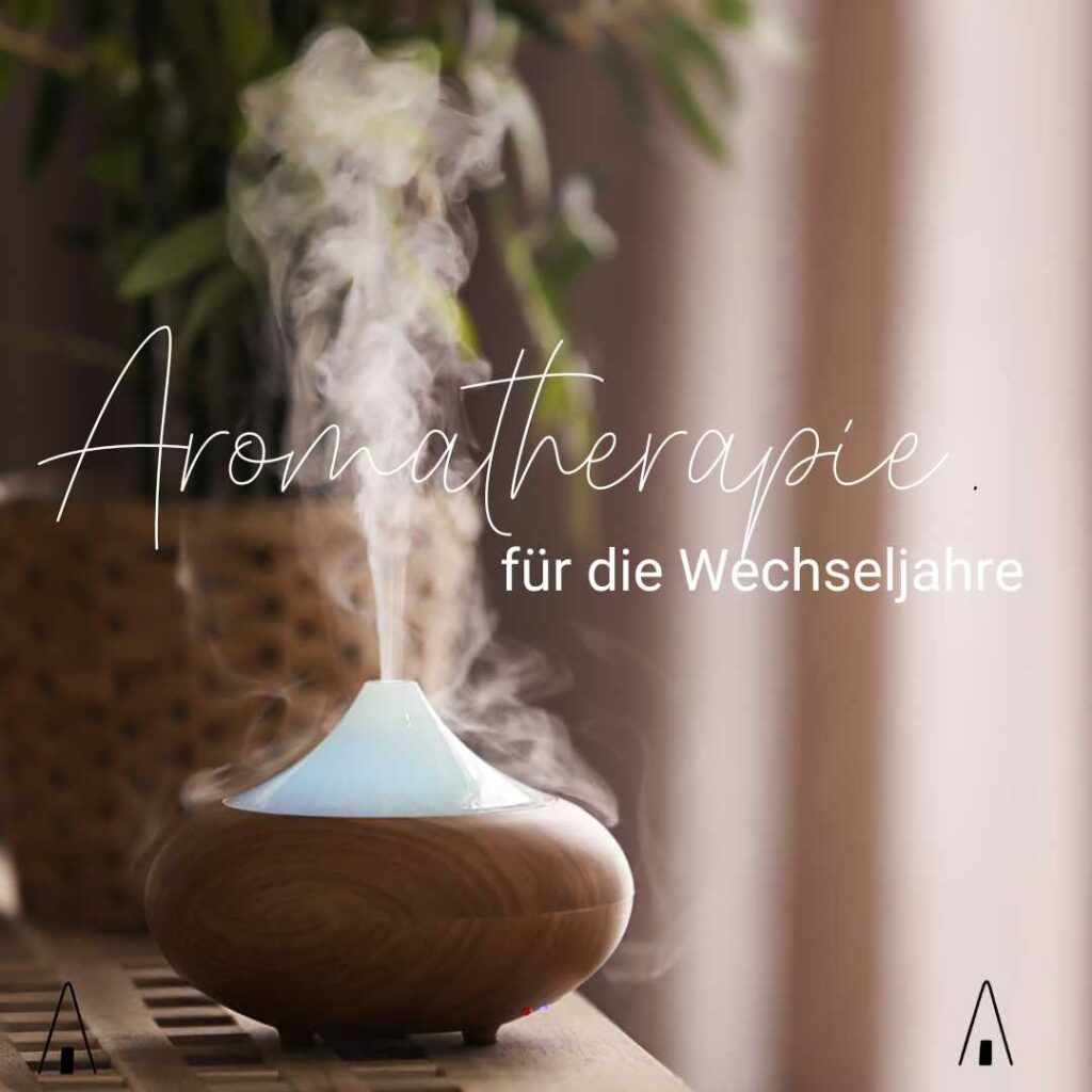 Aromatherapie für die Wechseljahre